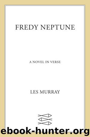Fredy Neptune by Les Murray