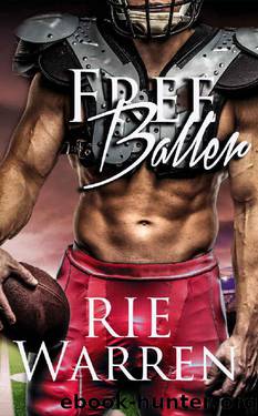 Free Baller: An Off-limits, Sports Romance (Bad Boy Ballers Book 2) by Rie Warren