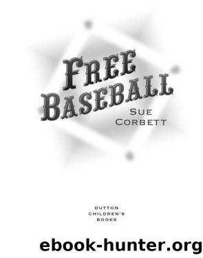 Free Baseball by Sue Corbett