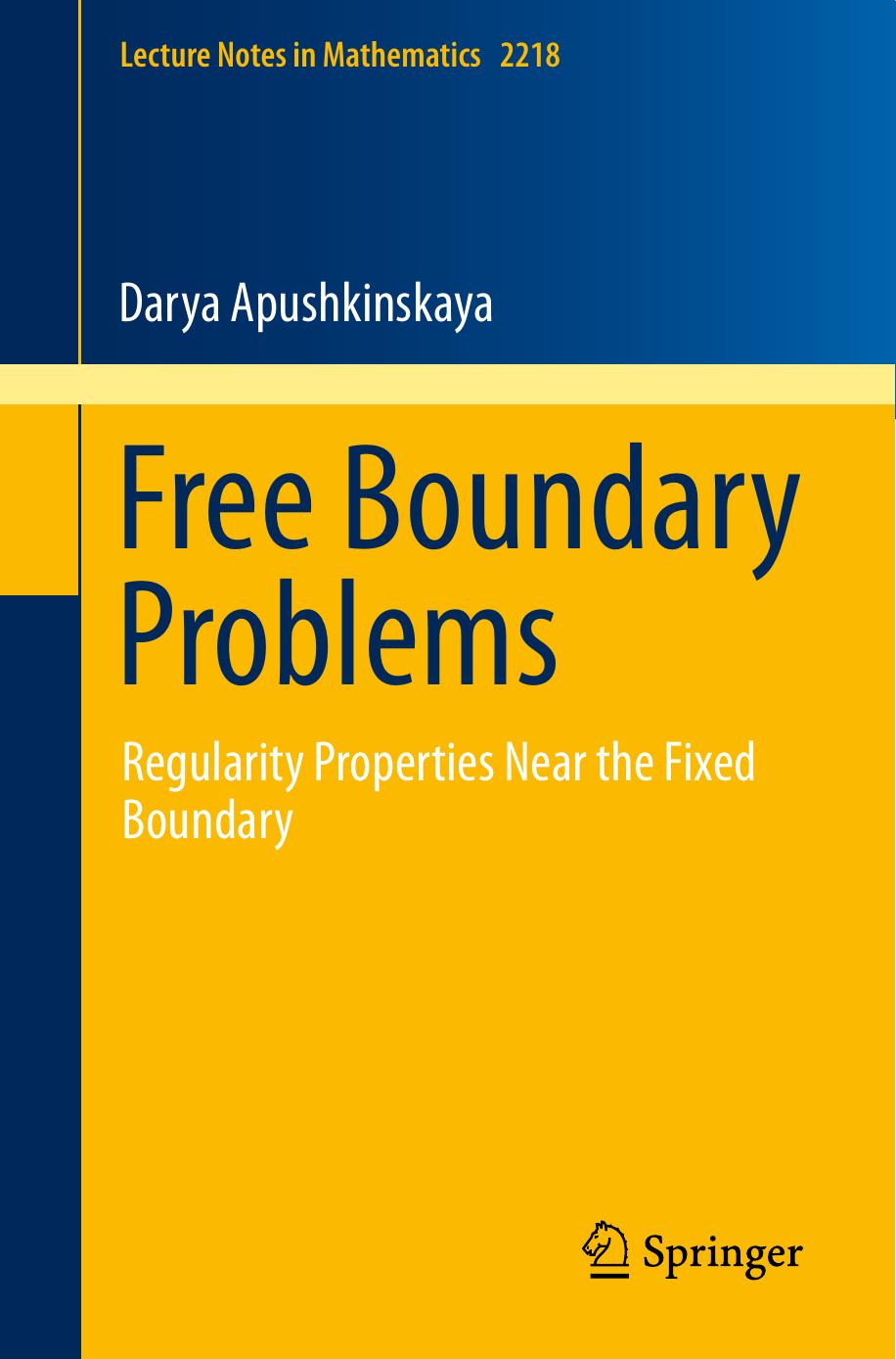 Free Boundary Problems: Regularity Properties Near the Fixed Boundary by Darya Apushkinskaya