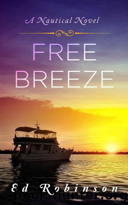 Free Breeze (Trawler Trash Book 3) by Ed Robinson