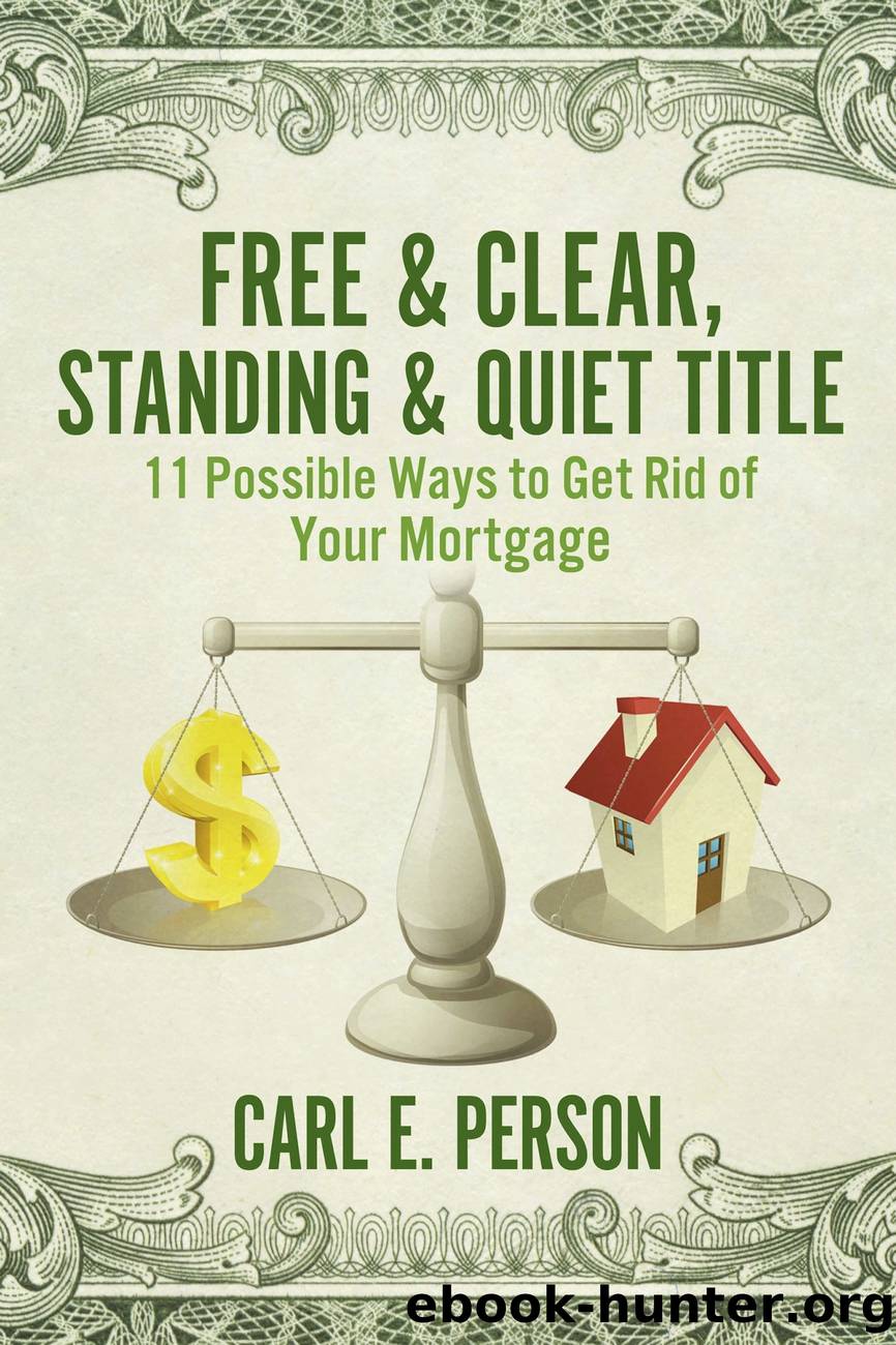 Free Clear, Standing Quiet Title by Carl E. Person