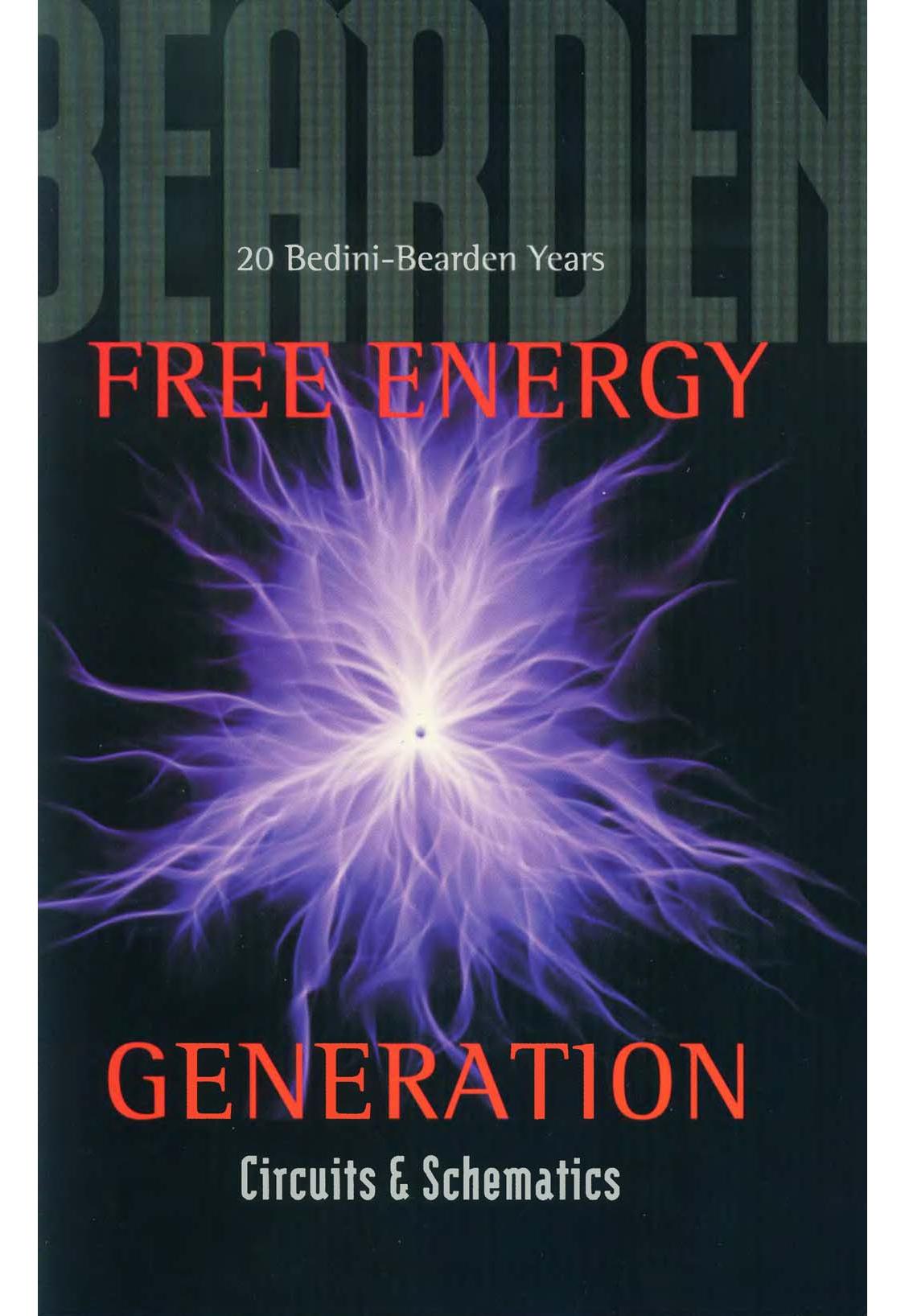 Free Energy Generation. Circuits & Schematics by Bearden T. Bedini J