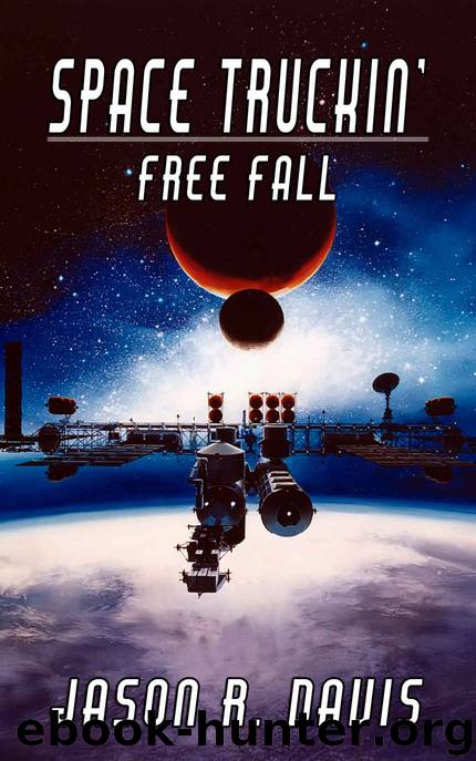 Free Fall (Space Truckin' Book 1) by Jason Davis