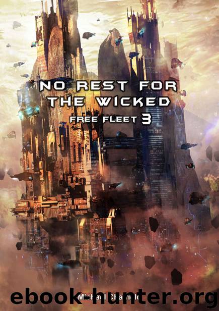 Free Fleet #03 No Rest for the Wicked by Michael Chatfield