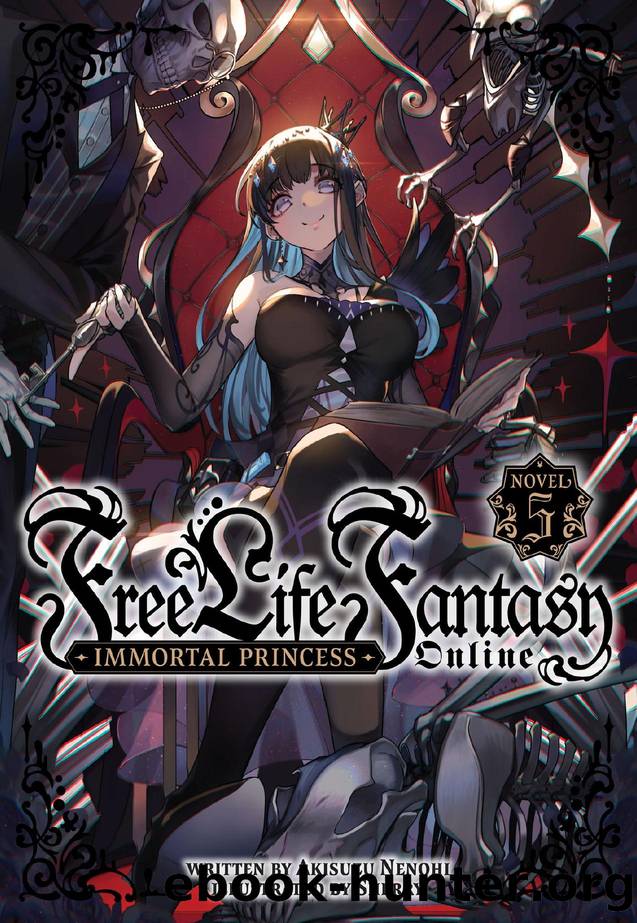 Free Life Fantasy Online: Immortal Princess Vol. 5 by Touko Amekawa