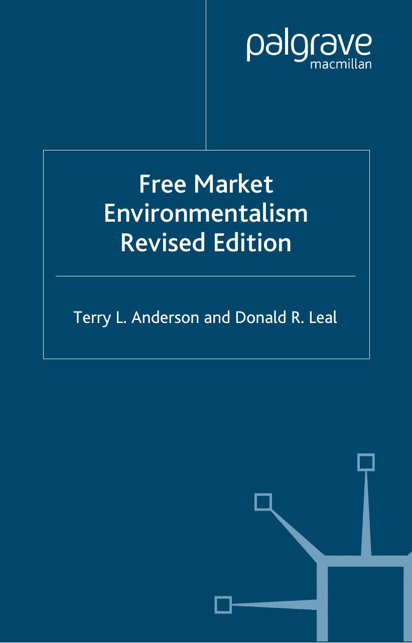 Free Market Environmentalism by Terry L. Anderson Donald R. Leal (auth.)