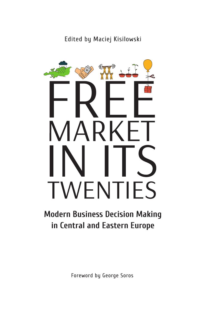 Free Market in Its Twenties: Modern Business Decision Making in Central and Eastern Europe by Maciej Kisilowski