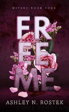 Free Me (WITSEC Book 4) by Ashley N. Rostek