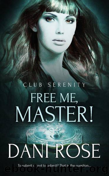 Free Me, Master! by Dani Rose