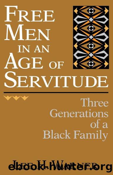 Free Men in an Age of Servitude by Lee H. Warner