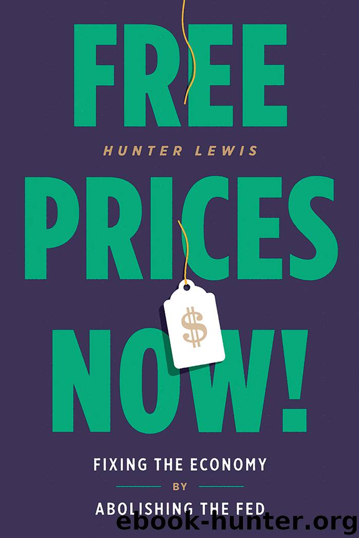 Free Prices Now! by Hunter Lewis