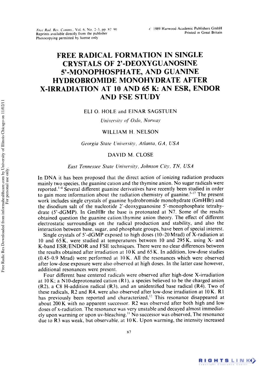Free Radical Formation in Single Crystals of 2â²-Deoxyguanosine 5â²-Monophosphate, and Guanine Hydrobromide Monohydrate After X-Irradiation at 10 and 65 K: An Esr, Endor and Fse Study by Eli O. Hole1 Einar Sagstuen1 William H. Nelson2 & David M. Close3