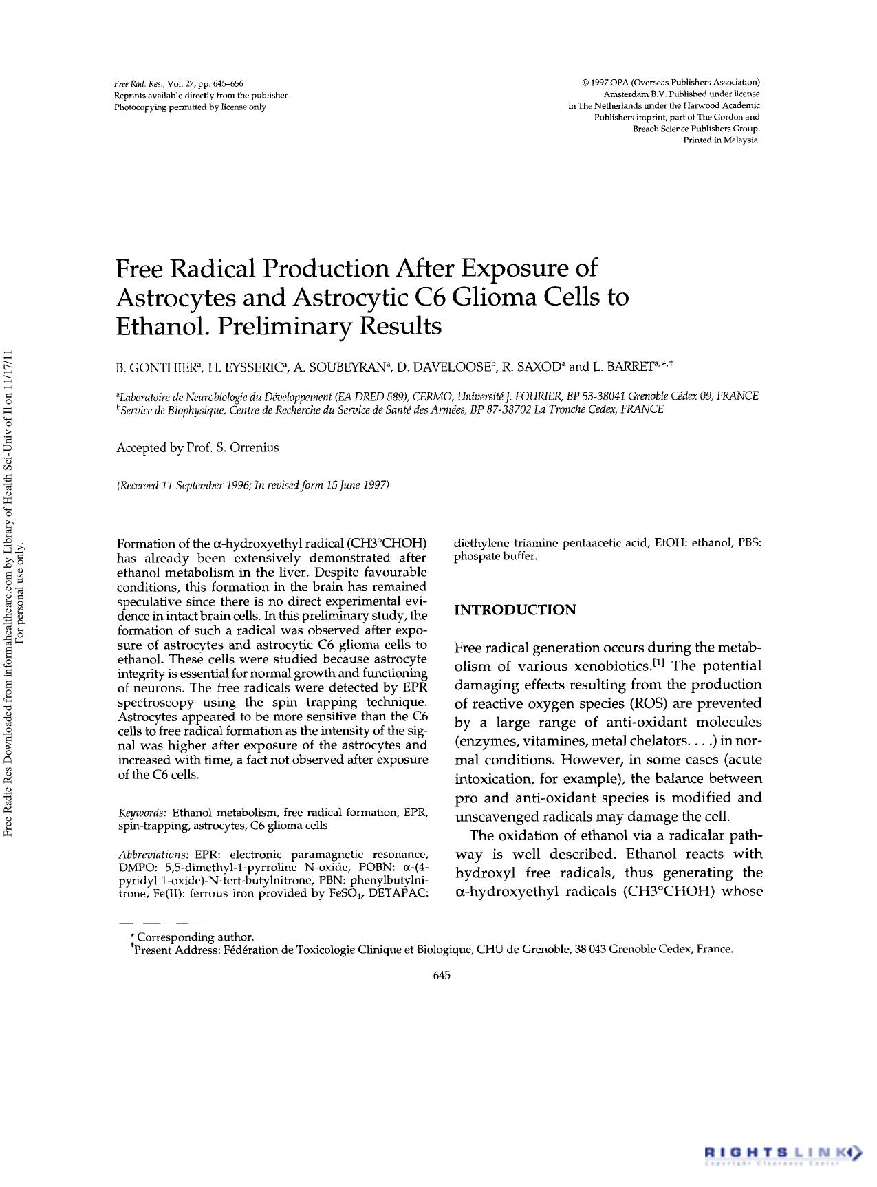 Free Radical Production After Exposure of Astrocytes and Astrocytic C6 Glioma Cells to Ethanol. Preliminary Results by B. Gonthier1 H. Eysseric1 A. Soubeyran1 D. Daveloose2 R. Saxod1 & L. Barret1†