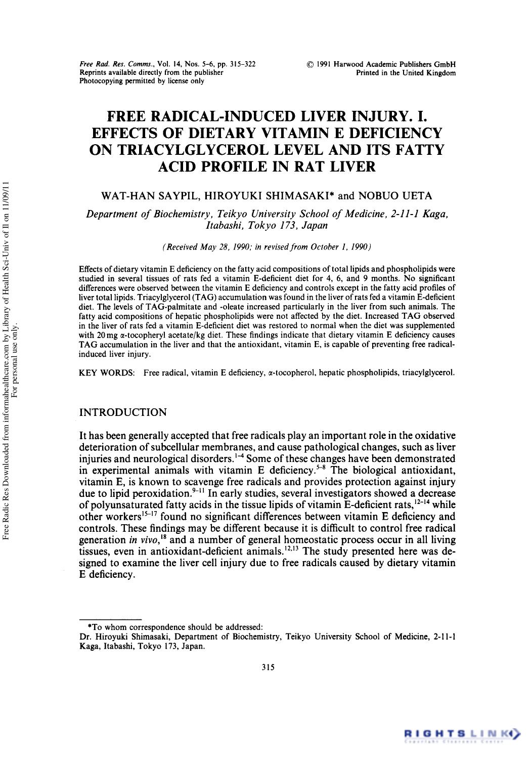 Free Radical-Induced Liver Injury. I. Effects of Dietary Vitamin E Deficiency on Triacylglycerol Level and its Fatty Acid Profile in Rat Liver by Wat-Han Saypil1 Hiroyuki Shimasaki1† & Nobuo Ueta1