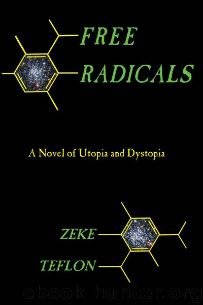 Free Radicals by Zeke Teflon