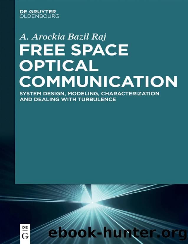 Free Space Optical Communication by A. Arockia Bazil Raj