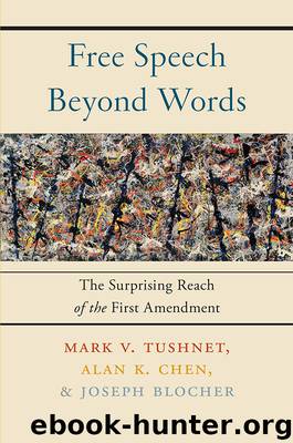 Free Speech Beyond Words by Mark V. Tushnet & Alan K. Chen & Joseph Blocher