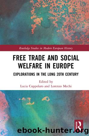 Free Trade and Social Welfare in Europe by Lucia Coppolaro Lorenzo Mechi