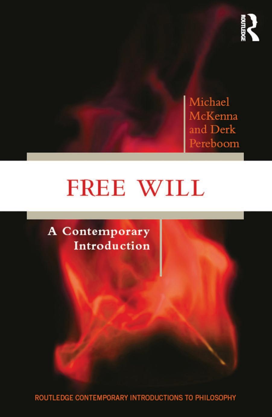 Free Will A Contemporary Introduction by Derk Pereboom by Unknown