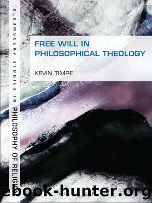 Free Will in Philosophical Theology by Timpe Kevin