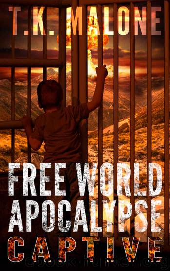 Free World Apocalypse - Captive by T.K. Malone