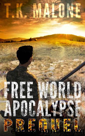 Free World Apocalypse by T.K. Malone