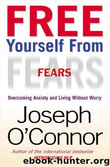 Free Yourself from Fears by Joseph O'Connor