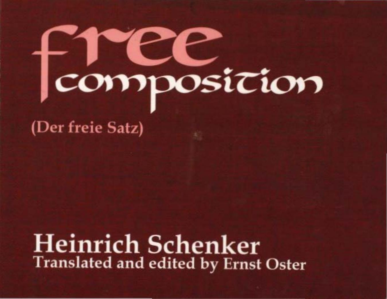 Free composition: volume III of New musical theories and fantasies = Der freie Satz by Heinrich Schenker; Oster Ernst