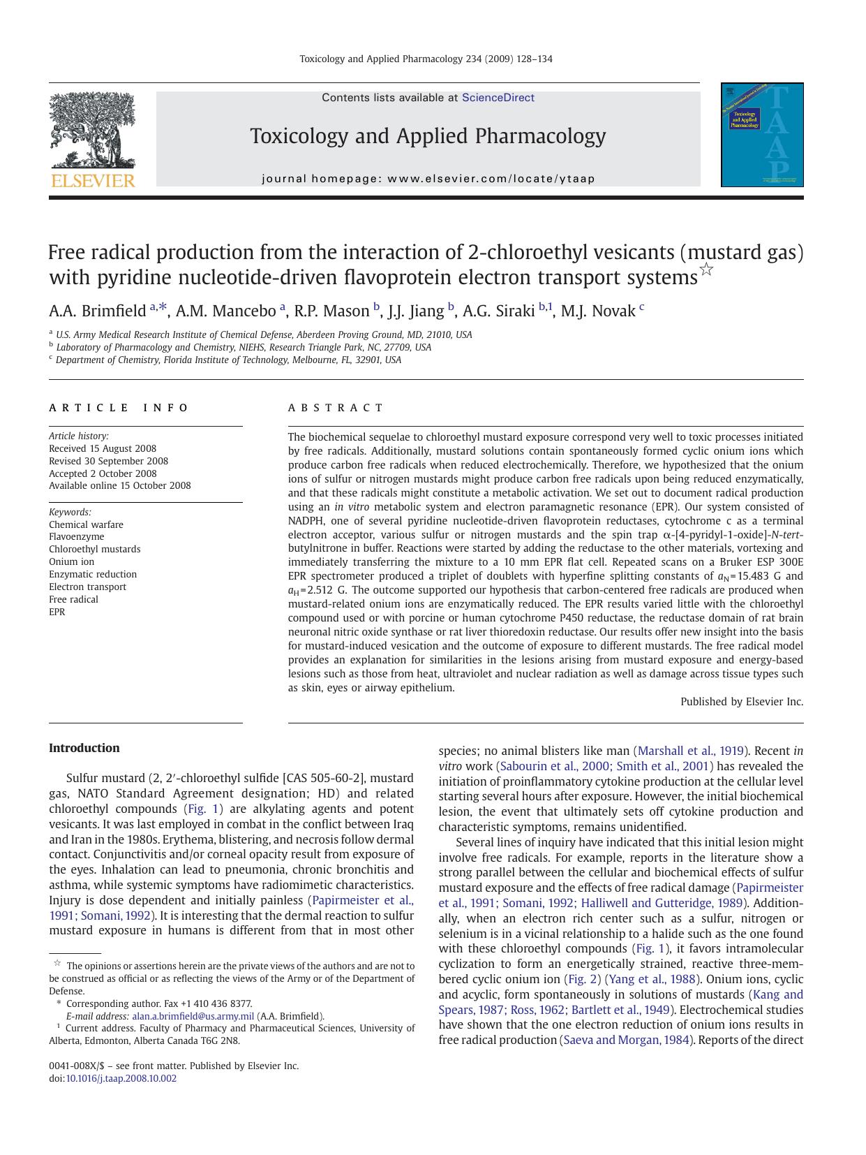 Free radical production from the interaction of 2-chloroethyl vesicants (mustard gas) with pyridine nucleotide-driven flavoprotein electron transport systems by A.A. Brimfield; A.M. Mancebo; R.P. Mason; J.J. Jiang; A.G. Siraki; M.J. Novak