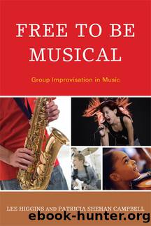 Free to Be Musical by Higgins Lee;Campbell Patricia Shehan;McPherson Gary;