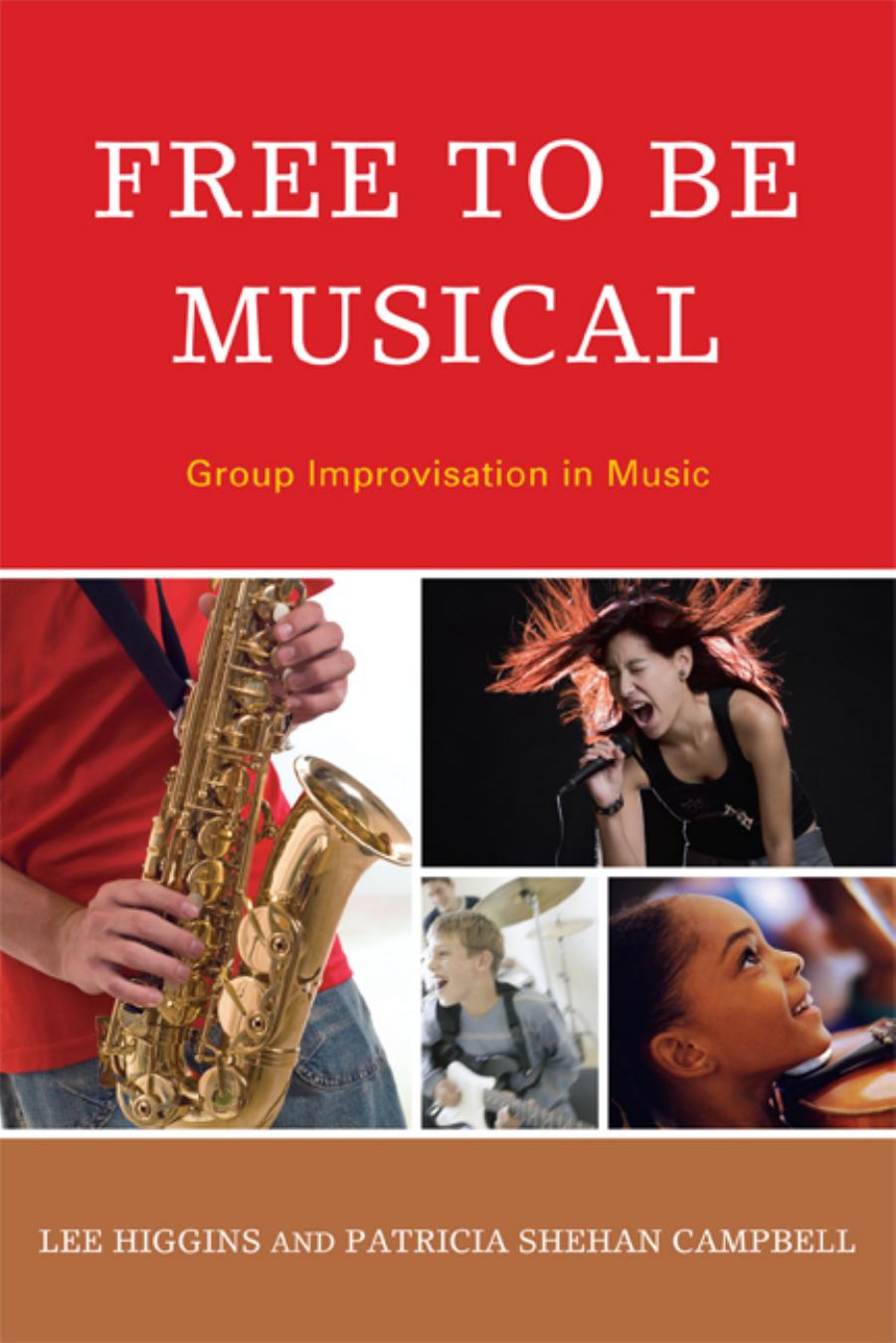 Free to Be Musical: Group Improvisation in Music by Unknow