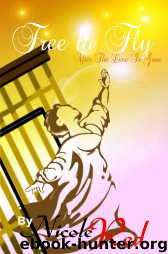 Free to Fly: After the Love Is Gone by Nicole Red & Shelby Lazenby & Demitruis "motion" Bullock