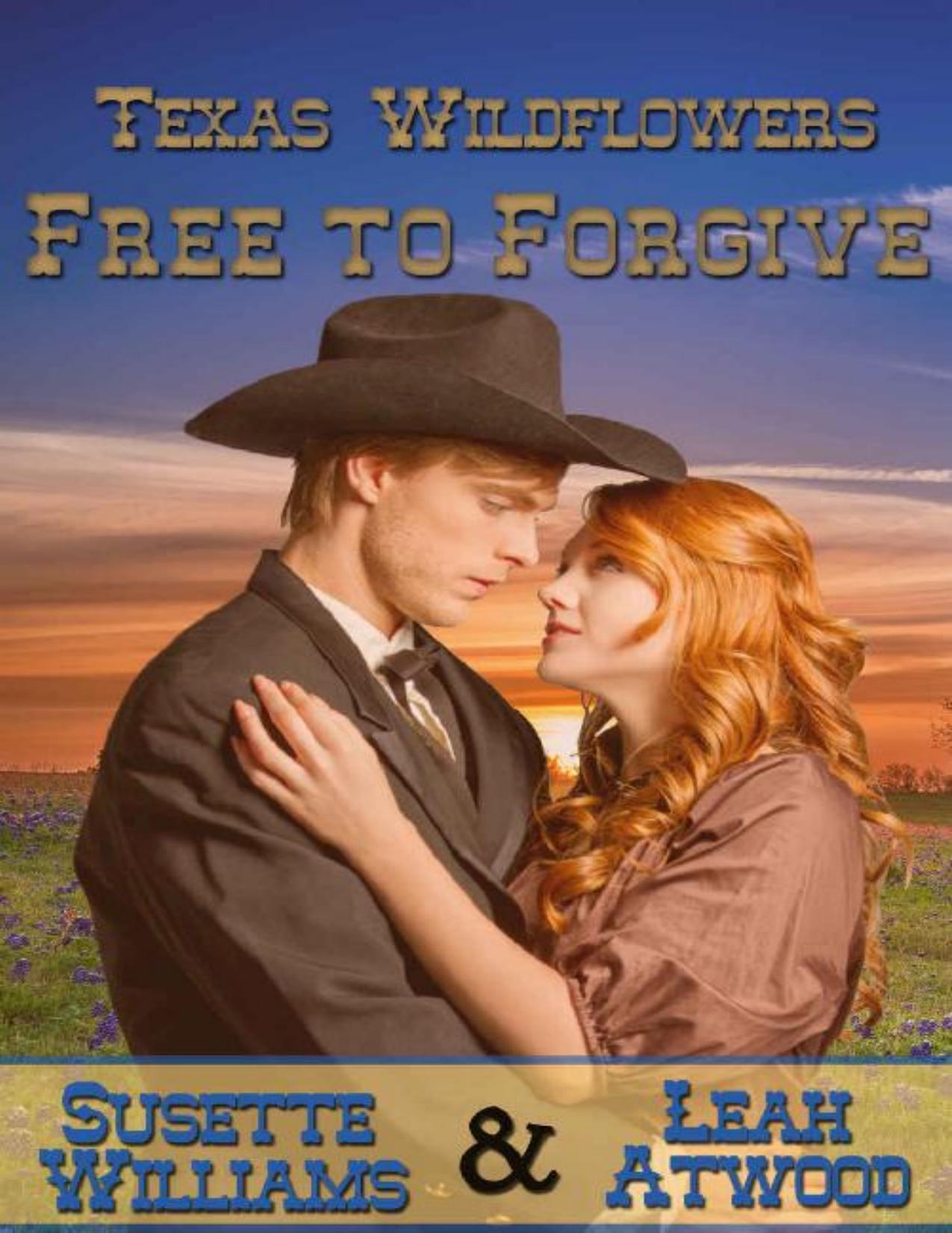 Free to Forgive by Susette Williams & Leah Atwood