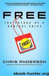 Free: The Future of a Radical Price by Chris Anderson