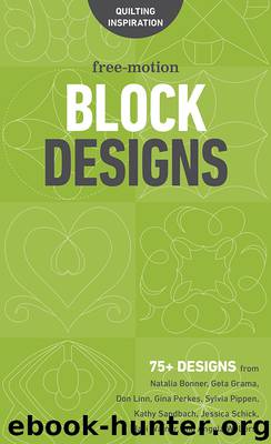 Free-Motion Block Designs by C & T Publishing