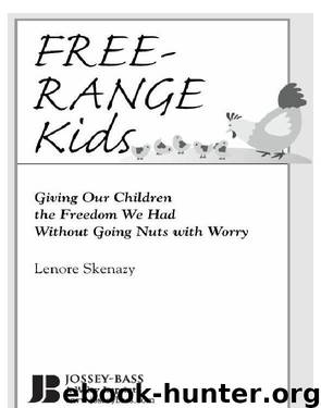 Free-Range Kids by Skenazy Lenore