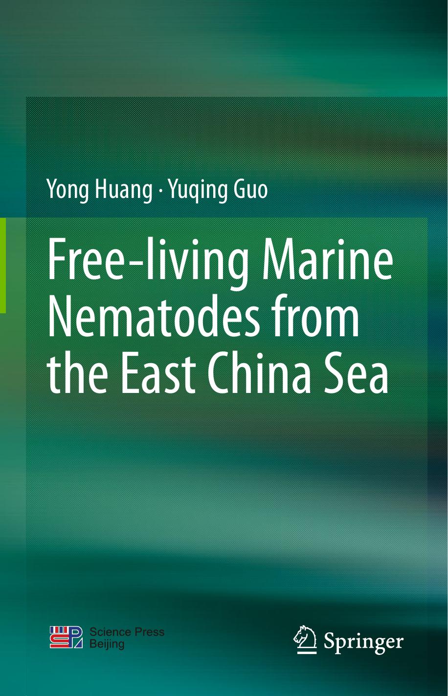 Free-living Marine Nematodes from the East China Sea by Yong Huang Yuqing Guo