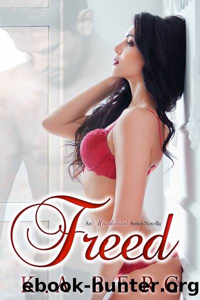 Freed: An Uninhibited Series Novella by K.A. Berg