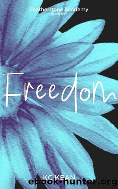 Freedom (Featherstone Academy Series Book 5) by KC Kean
