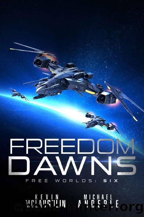 Freedom Dawns (Free Worlds Book 6) by Kevin Mclaughlin & Michael Anderle