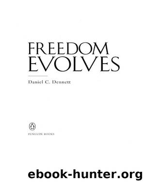 Freedom Evolves by Daniel C. Dennett