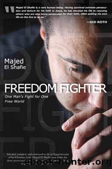 Freedom Fighter: One Man's Fight for One Free World by El Shafie Majed