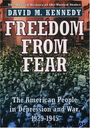 Freedom From Fear: The American People in Depression and War, 1929-1945 by David M. Kennedy