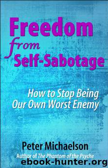 Freedom From Self-Sabotage by Peter Michaelson