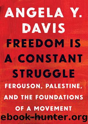 Freedom Is a Constant Struggle by Angela Davis