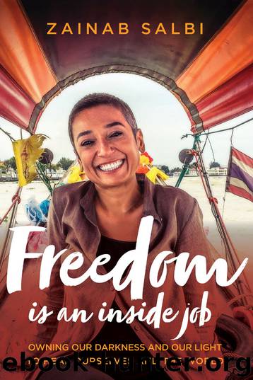 Freedom Is an Inside Job by Zainab Salbi