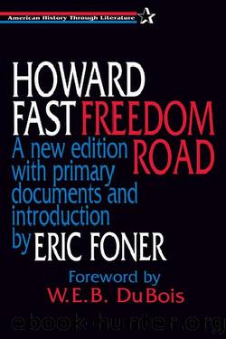Freedom Road: A new edition with primary documents and introduction by Eric Foner by Howard Fast