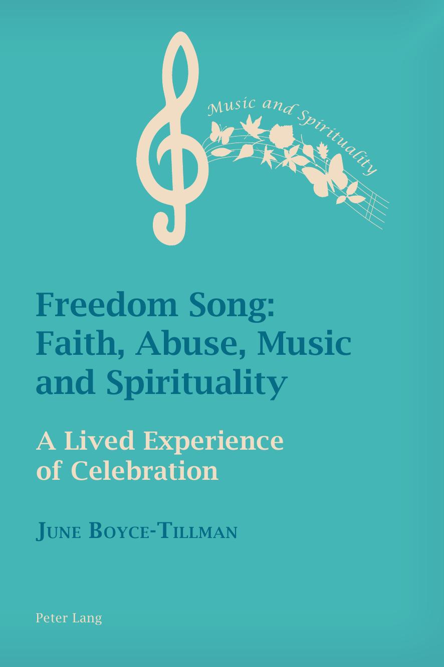 Freedom Song: Faith, Abuse, Music and Spirituality: A Lived Experience of Celebration by June Boyce-Tillman
