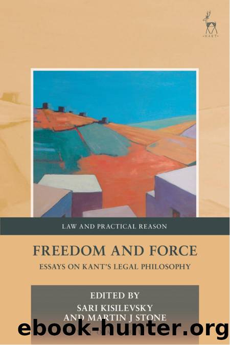 Freedom and Force by Sari Kisilevsky;Martin J Stone;